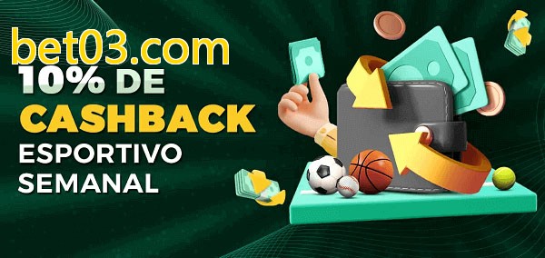 10% de bônus de cashback na bet03.com